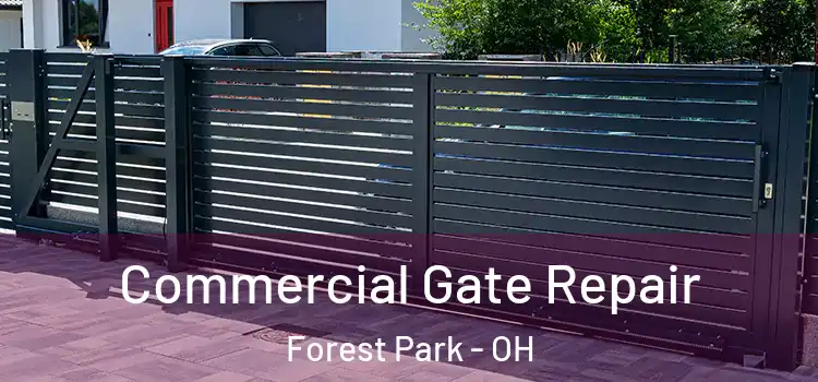 Commercial Gate Repair Forest Park - OH